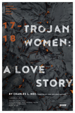 poster of Trojan Women: A Love Story By Charles L. Mee